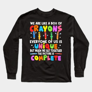 Back To School Teacher We Are Like A Box Of Crayons Long Sleeve T-Shirt
